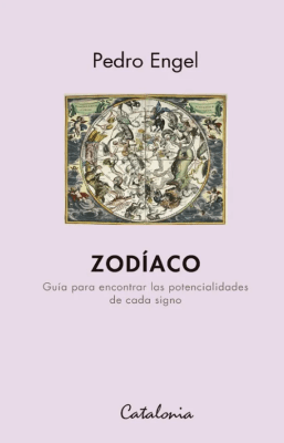 ZODÍACO. GUÍA PARA ENCONTRAR LAS POTENCIALIDADES DE CADA SIGNO