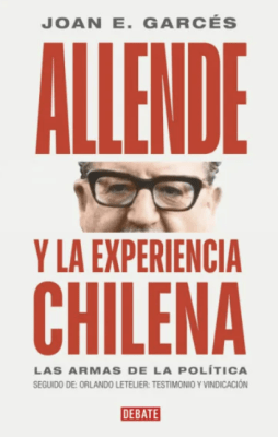 ALLENDE Y LA EXPERIENCIA CHILENA