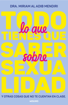 TODO LO QUE TIENES QUE SABER DE SEXUALIDAD