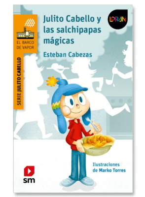 JULITO CABELLO Y LAS SALCHIPAPAS MAGICAS