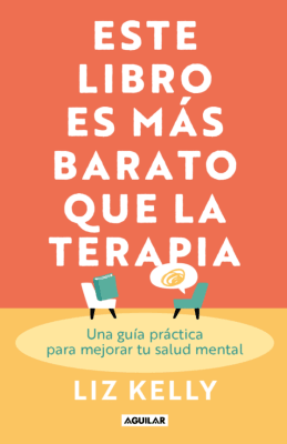 ESTE LIBRO ES MÁS BARATO QUE LA TERAPIA