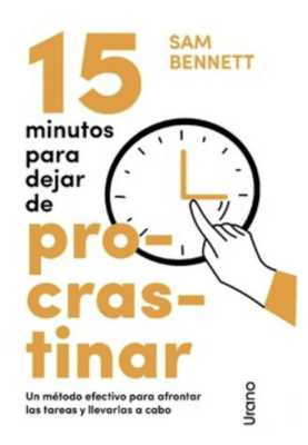 15 MINUTOS PARA DEJAR DE PROCRASTINAR
