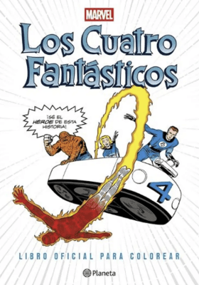 LOS CUATRO FANTÁSTICOS. LIBRO OFICIAL PARA COLOREAR