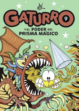 GATURRO 9. GATURRO Y EL PODER DEL PRISMA MÁGICO