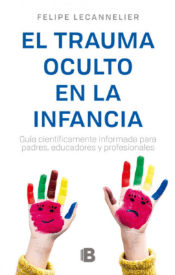 EL TRAUMA OCULTO EN LA INFANCIA