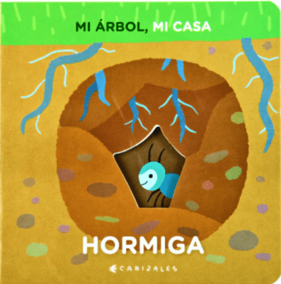 HORMIGA, MI ÁRBOL, MI CASA