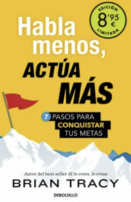 HABLA MENOS, ACTÚA MÁS