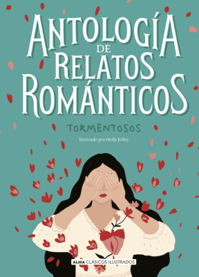ANTOLOGÍA DE RELATOS ROMÁNTICOS TORMENTOSOS