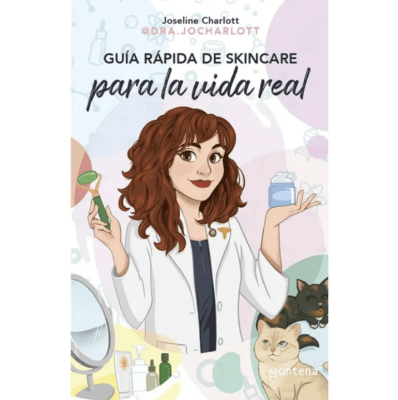 GUÍA RÁPIDA DE SKINCARE PARA LA VIDA REAL