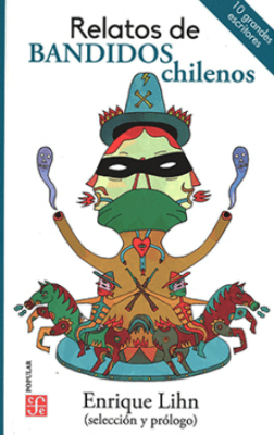 RELATOS DE BANDIDOS CHILENOS