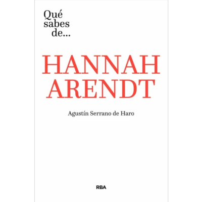 ¿QUÉ SABES DE HANNAH ARENDT?