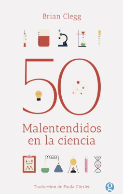 50 MALENTENDIDOS EN LA CIENCIA