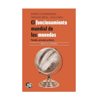 EL FUNCIONAMIENTO MUNDIAL DE LAS MONEDAS