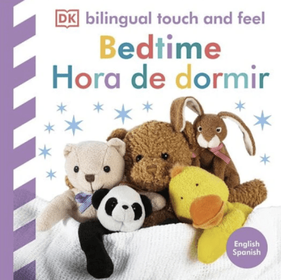 BILINGUAL TOUCH AND FEEL - BEDTIME / HORA DE DORMIR