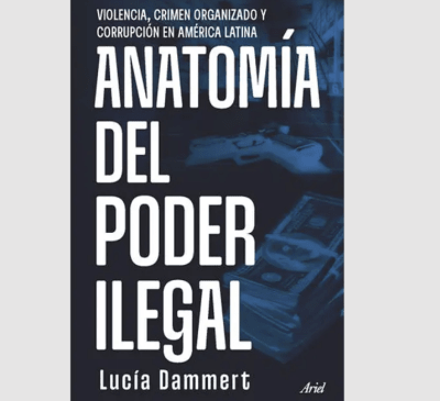 ANATOMÍA DEL PODER ILEGAL