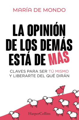 LA OPINIÓN DE LOS DEMÁS ESTÁ DE MAS