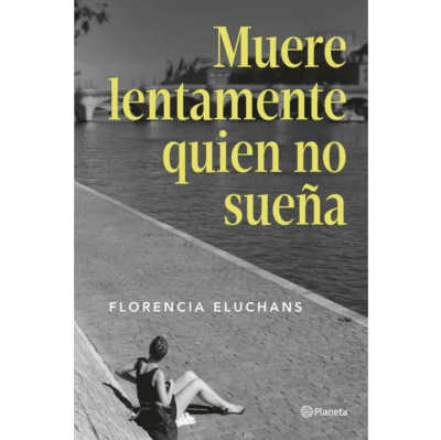MUERE LENTAMENTE QUIEN NO SUEÑA
