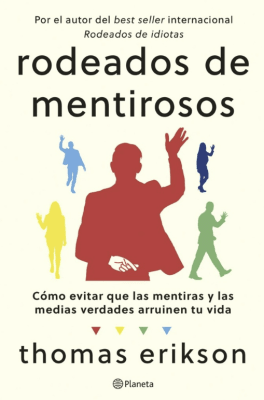 RODEADOS DE MENTIROSOS