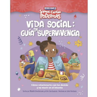 VIDA SOCIAL: GUIA DE SUPERVIVENCIA (SOMOS CHICAS PODEROSAS)