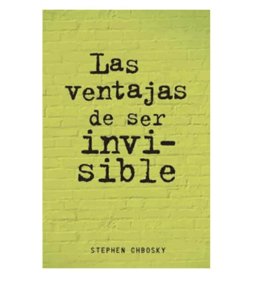 LAS VENTAJAS DE SER INVISIBLE