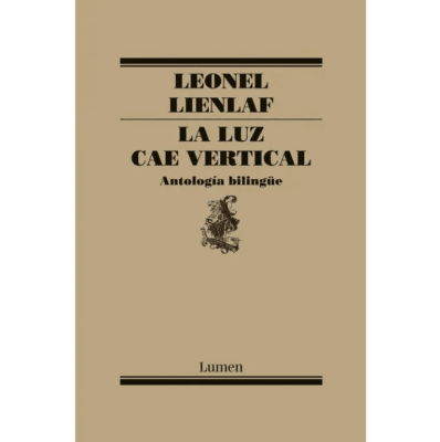 LA LUZ CAE VERTICAL. ANTOLOGÍA BILINGÜE