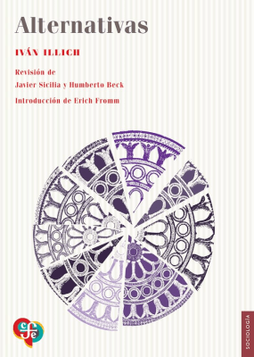ALTERNATIVAS. IVAN ILLICH