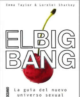 EL BIG BANG LA GUIA DEL NUEVO UNIVERSO SEXUAL