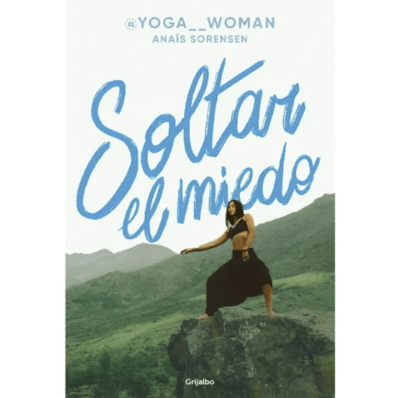 YOGAWOMAN: SOLTAR EL MIEDO