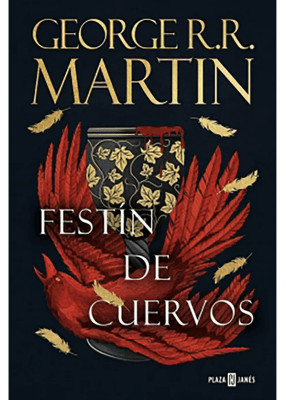 CANCIÓN DE HIELO Y FUEGO 4. FESTÍN DE CUERVOS
