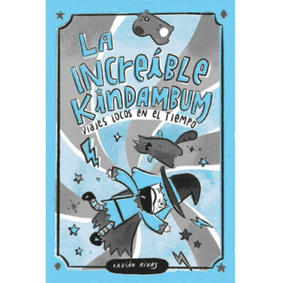 INCREIBLE KINDAMBUM. VIAJES LOCOS EN EL TIEMPO
