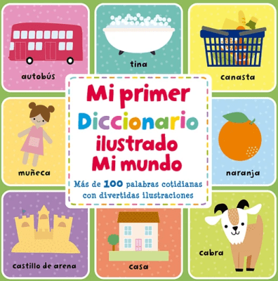 MI PRIMER DICCIONARIO ILUSTRADO. MI MUNDO