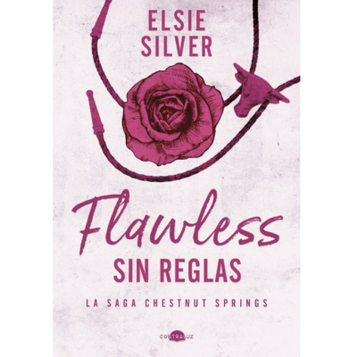 FLAWLESS. SIN REGLAS - SAGA CHESTNUT SPRINGS