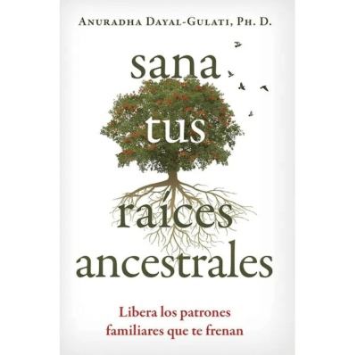 SANA TUS RAICES ANCESTRALES