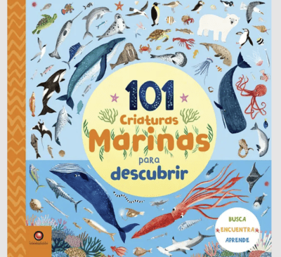 101 CRIATURAS MARINAS PARA DESCUBRIR