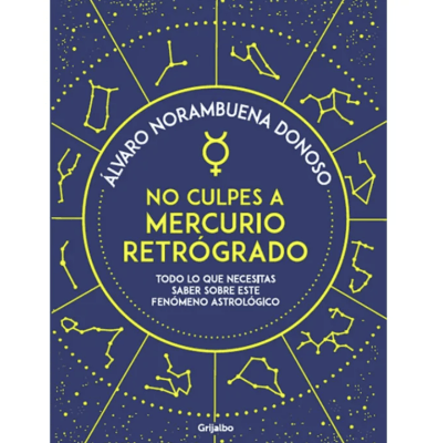 NO CULPES A MERCURIO RETRÓGRADO