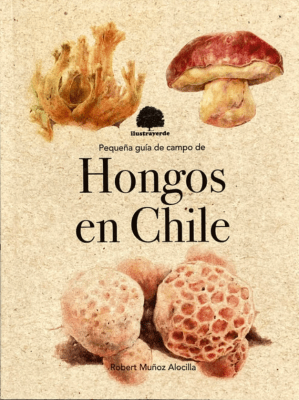 PEQUEÑA GUIA DE CAMPO HONGOS DE CHILE