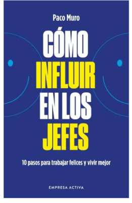 CÓMO INFLUIR EN LOS JEFES