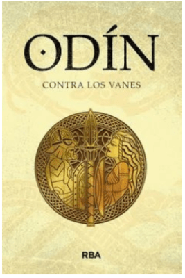 ODIN CONTRA LOS VANES (MITOS NORDICOS IV. SAGA DE ODIN II)