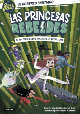 LAS PRINCESAS REBELDES 3. EL MISTERIO DE LOS NINJAS DE LA MEDIA LUNA