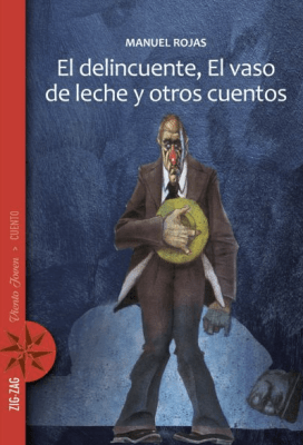 EL DELINCUENTE, EL VASO DE LECHE Y OTROS CUENTOS