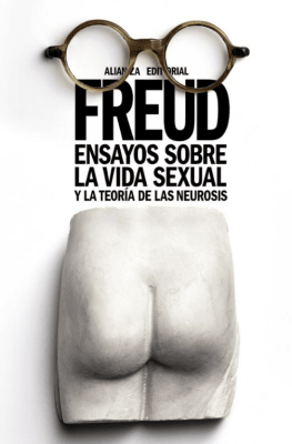 ENSAYOS SOBRE LA VIDA SEXUAL Y LA TEORÍA DE LAS NEUROSIS