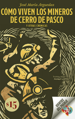 COMO VIVEN LOS MINEROS DE CERRO DE PASCO Y OTRAS CRONICAS