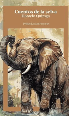 CUENTOS DE LA SELVA - HORACIO QUIROGA
