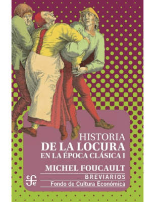 HISTORIA DE LA LOCURA EN LA EPOCA CLASICA l