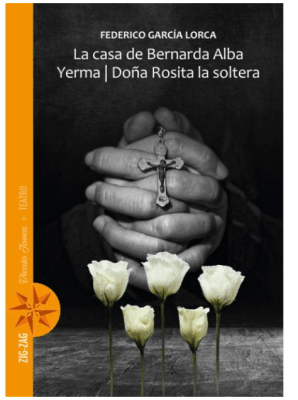 LA CASA DE BERNARDA ALBA / YERMA / DOÑA ROSITA LA SOLTERA EDICIÓN ESCOLAR