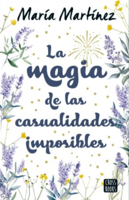LA MAGIA DE LAS CASUALIDADES IMPOSIBLES