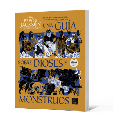 PERCY JACKSON Y LOS DIOSES DEL OLIMPO: UNA GUIA SOBRE DIOSES Y MOSTRUOS