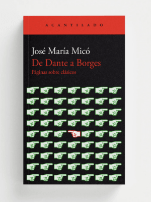 DE DANTE A BORGES. PAGINAS SOBRE CLASICOS