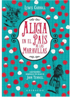 ALICIA EN EL PAIS DE LAS MARAVILLAS EDICIÓN GRIBAUDO