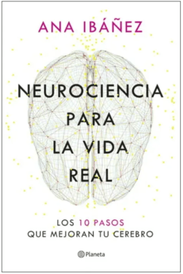 NEUROCIENCIA PARA LA VIDA REAL